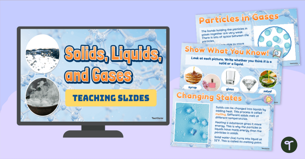 Solids, Liquids, and Gases Teaching Slides teaching resource