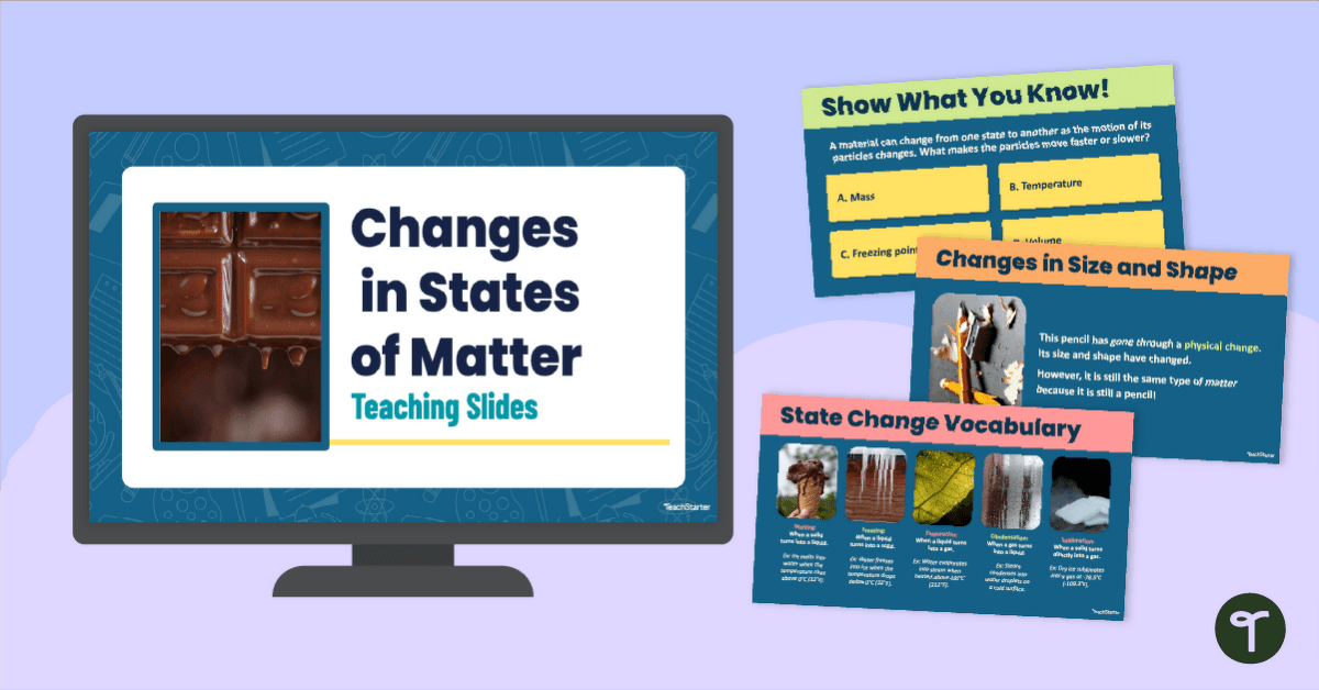 Changes in States of Matter Teaching Slides teaching resource