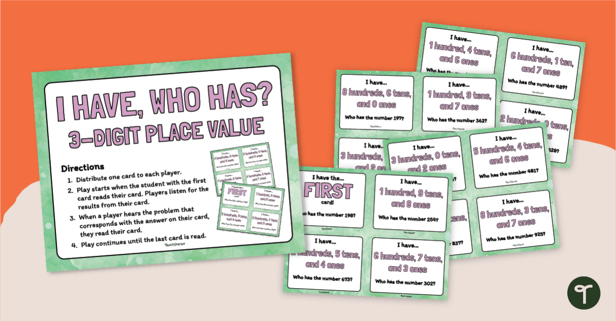 I Have, Who Has? Game - Place Value (3-Digit Numbers) teaching resource