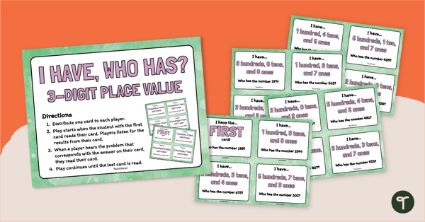 Go to I Have, Who Has? Game - Place Value (3-Digit Numbers) teaching resource