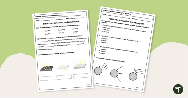 Go to Reflection, Refraction, and Absorption Worksheet teaching resource