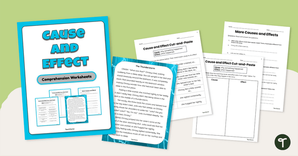 Go to Cause and Effect Comprehension Worksheets teaching resource