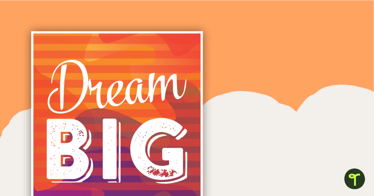 Dream Big Poster teaching resource
