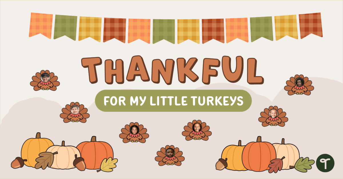 Turkey Bulletin Board Kit - Thankful For My Little Turkeys teaching resource