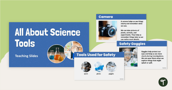 Go to Science Tools and Safety PowerPoint (F-2) teaching resource