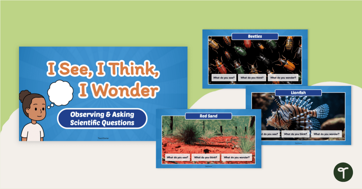 I See, I Think, I Wonder - Science Inquiry PowerPoint teaching resource