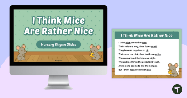 Go to I Think Mice Are Rather Nice – Nursery Rhyme Poster and PowerPoint teaching resource