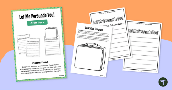 Go to Let Me Persuade You - Persuasive Writing Activity teaching resource
