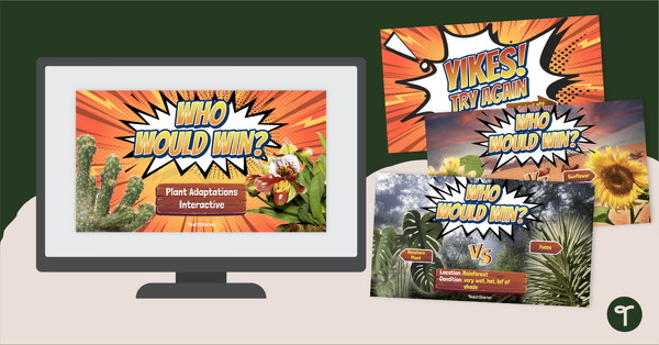 Go to Who Would Win? - Plant Adaptations Interactive Game teaching resource