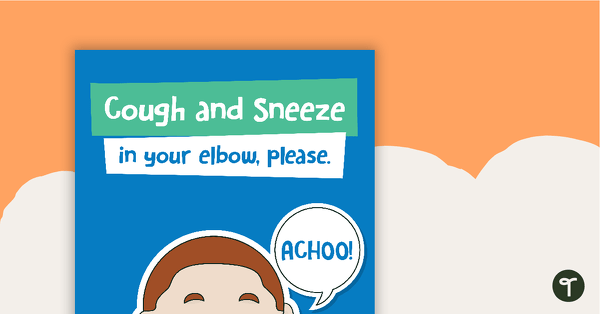 Hygiene Poster - Sneezing and Coughing teaching resource