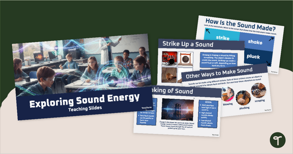 Go to Exploring Sound Energy PowerPoint - Year 2 teaching resource