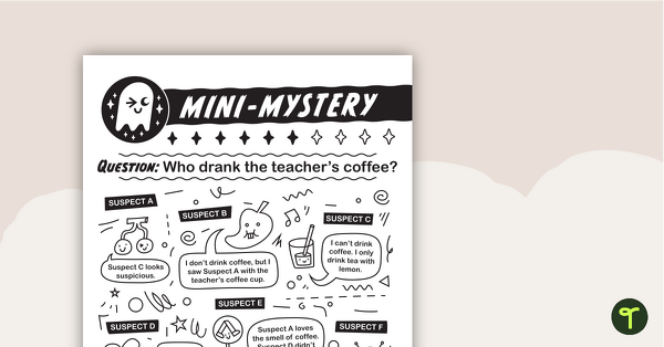 Mini-Mystery – Who Drank the Teacher's Coffee? teaching resource