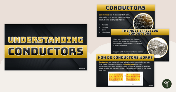 Go to Understanding Conductors PowerPoint teaching resource