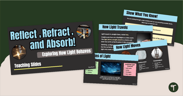 Go to Reflection, Refraction & Absorption PowerPoint teaching resource