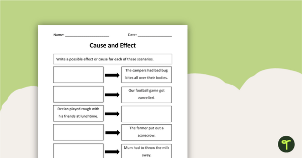 Go to Cause and Effect - Scenario Worksheet teaching resource