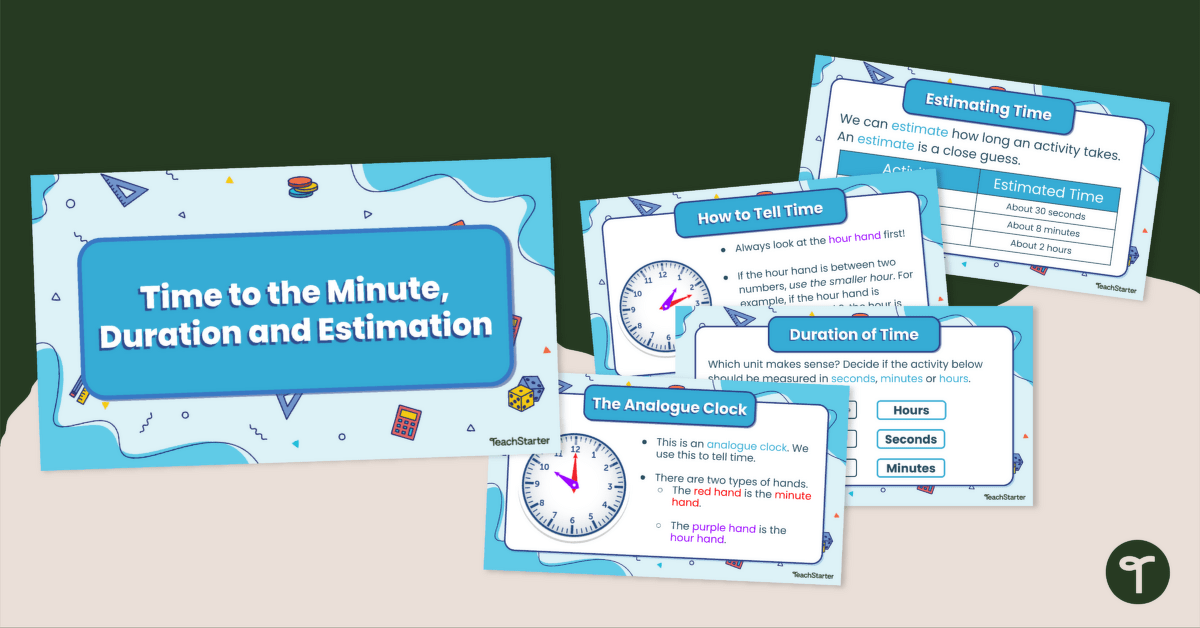 Time to the Minute, Duration and Estimating Time Teaching Slides teaching resource