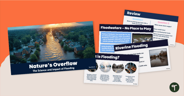 Go to Nature's Overflow - Impacts of Flooding PowerPoint teaching resource