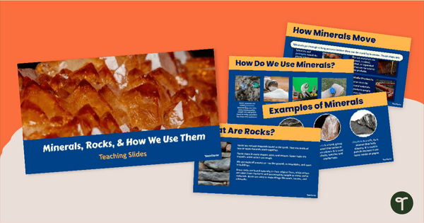 Go to How We Use Rocks and Minerals PowerPoint teaching resource
