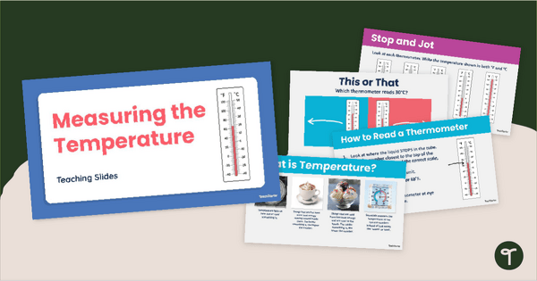 Go to Measuring the Temperature PowerPoint teaching resource