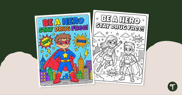 Go to Be a Hero, Stay Drug Free Coloring Pages teaching resource