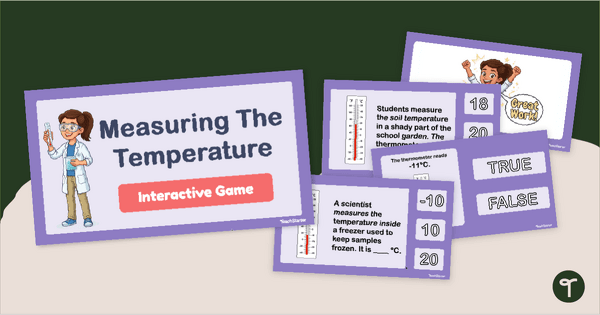 Go to Interactive Measuring the Temperature Game teaching resource