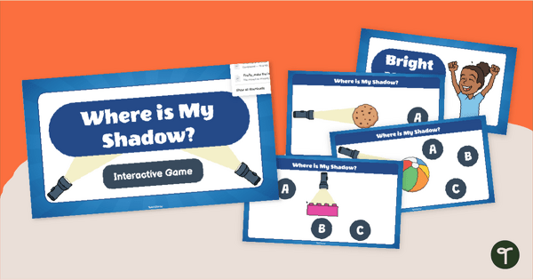 Go to Where is My Shadow? Game (K) teaching resource