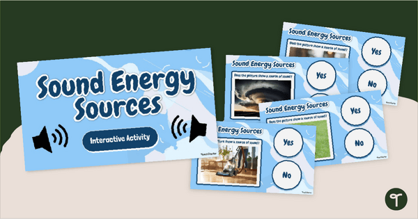 Go to Sound Energy Sources Interactive Activity teaching resource