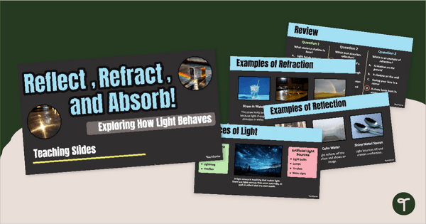Go to Reflection, Refraction & Absorption PowerPoint teaching resource