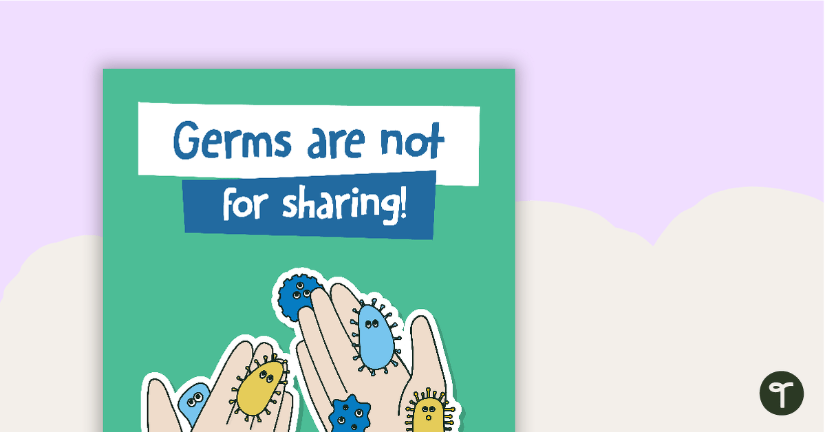 Hygiene Poster - Germs Are Not for Sharing teaching resource
