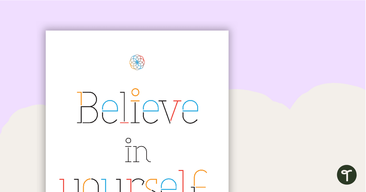 Printable Motivational Poster for the Classroom — Believe in Yourself teaching resource