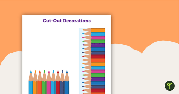 Pencils - Cut Out Decorations teaching resource