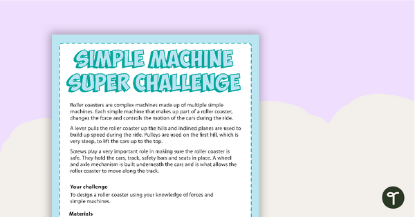 Simple Machines Super Challenge - Inquiry Task teaching resource
