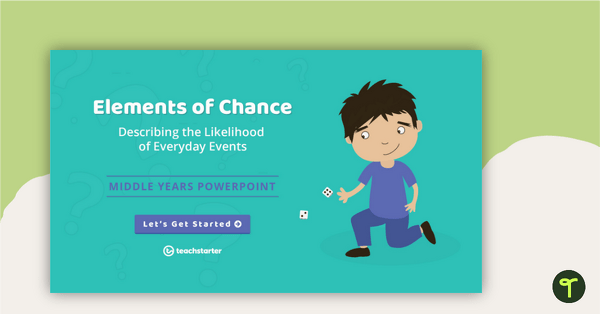 Go to Chance Middle Years PowerPoint teaching resource