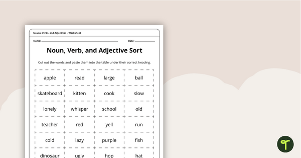 Noun, Verb, and Adjective Sort - Worksheet | Teach Starter
