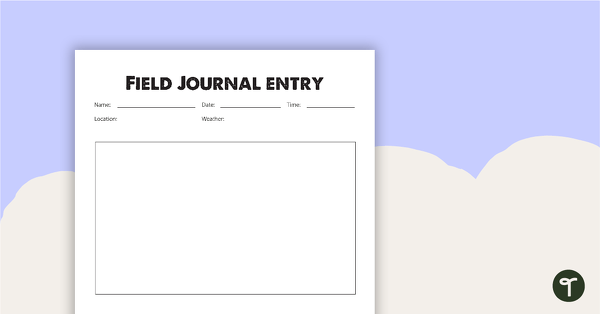 Go to Field Journal Entry Worksheet teaching resource