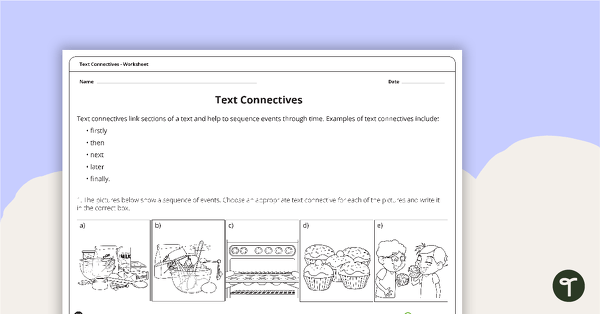 Text Connectives Worksheet teaching resource