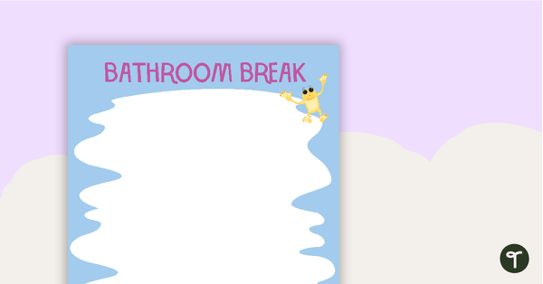 Frogs - Bathroom Break Poster teaching resource