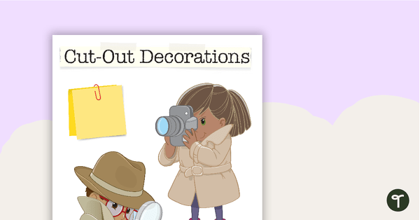 Learning Detectives - Cut-Out Decorations teaching resource