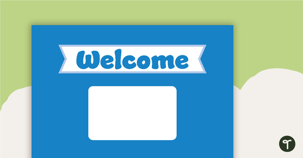 Go to Plain Blue - Welcome Sign and Name Tags teaching resource