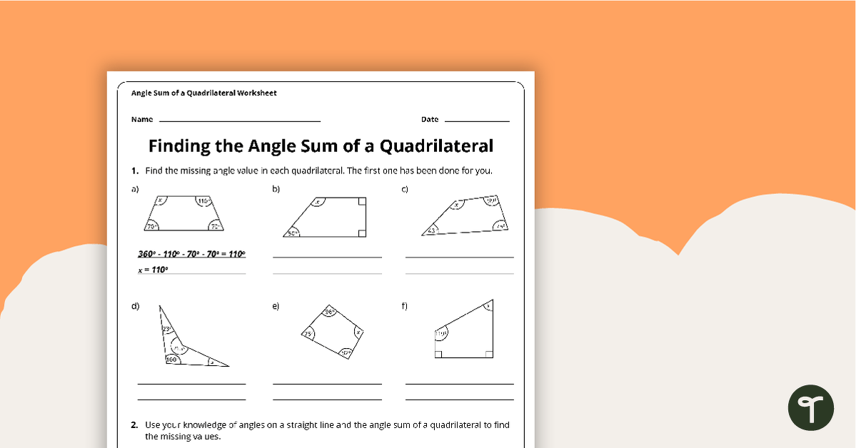 Angle Sum of a Quadrilateral – Year 7 Maths Worksheet teaching resource