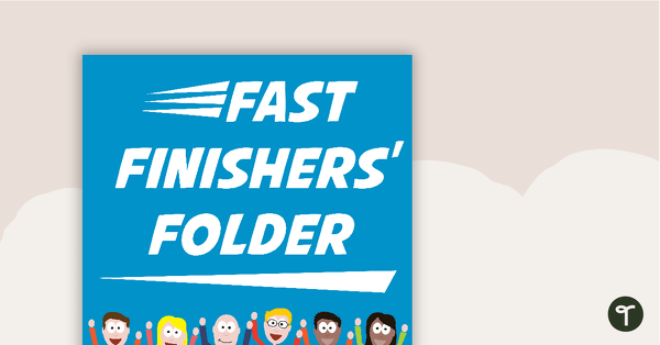 Fast Finishers' Folder - Upper Primary teaching resource