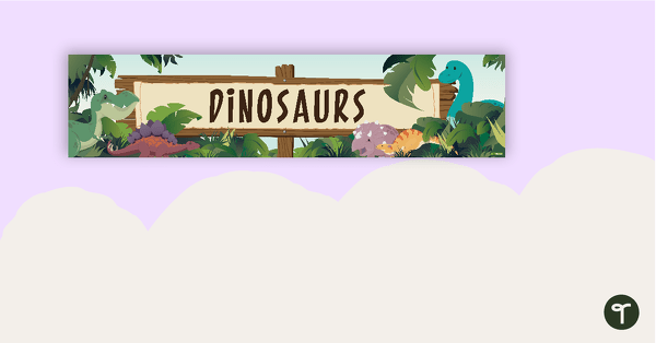 Dinosaurs - Display Banner teaching resource