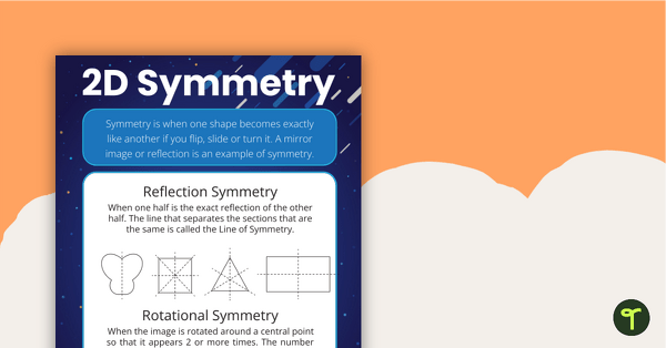 Go to 2-D Symmetry Poster - Reflection and Rotational teaching resource