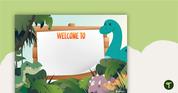 Go to Dinosaurs - Welcome Sign and Name Tags teaching resource