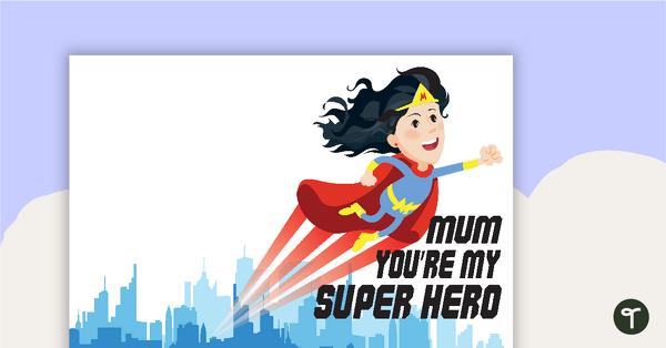 Mother's Day Card - Super Mum teaching resource