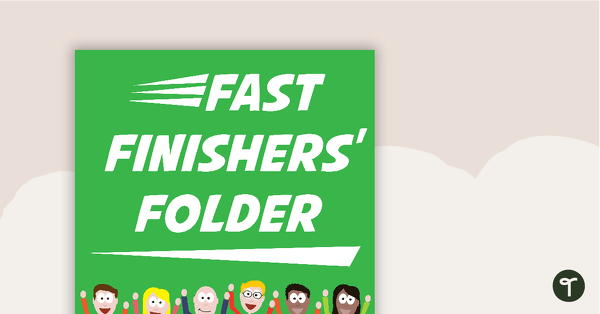 Fast Finishers' Folder - Middle Primary teaching resource