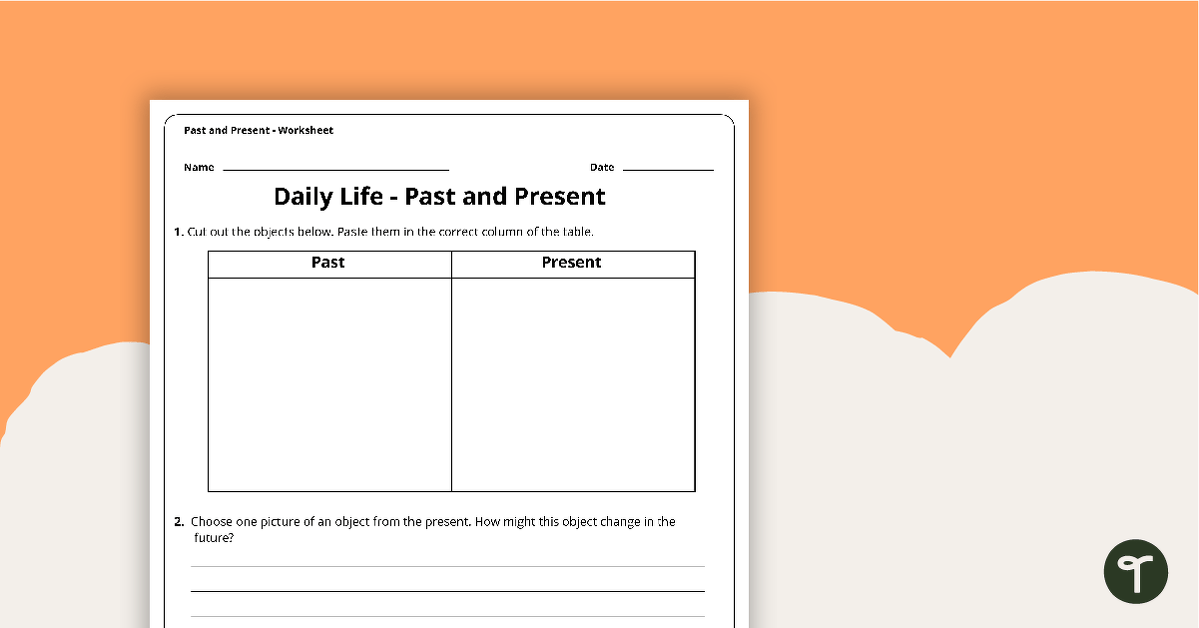 Daily Life - Past and Present teaching resource
