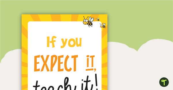 If You Expect It, Teach It Poster teaching resource