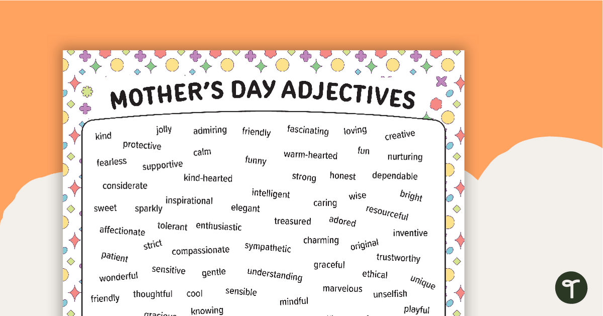 List of Adjectives - Words to Describe Mom teaching resource
