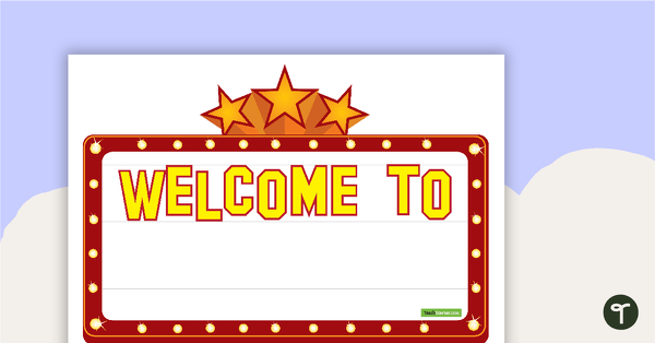 Go to Class Welcome Sign – Hollywood Stars teaching resource